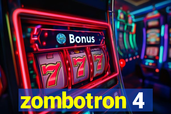 zombotron 4